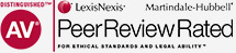 AV Distinguished | LexisNexis | Martindale-Hubbell | Peer Review Rated For Ethical Standards And Legal Ability